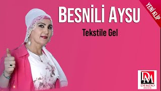 Besnili Aysu  Tekstile Gel [upl. by Retlaw103]