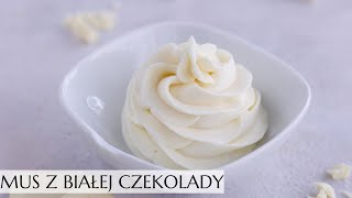 Mus z białej czekolady stabilny mus czekoladowy do tortu [upl. by Jenei]