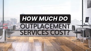 How Much Do Outplacement Services Cost Online Pricing amp Ordering For Individuals amp Corporation’s [upl. by Vada]