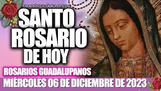 EL SANTO ROSARIO DE HOY MIÉRCOLES 06 DE DICIEMBRE DE 2023🌷🌺MISTERIOS GLORIOSOSELROSARIO GUADALUPANO [upl. by Asia]