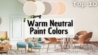 10 Best Warm Neutral Paint Colors That Will Elevate Your Space [upl. by Ingrim91]