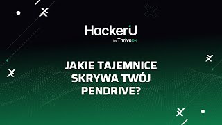 Pendrive – jakie tajemnice może skrywać  HackerU [upl. by Dolley]