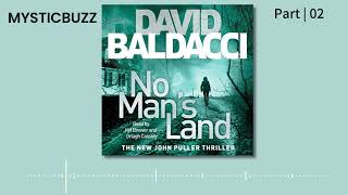 Full Audiobook No Mans Land John Puller Series  David Baldacci  Part 2 End fiction [upl. by Ainoval]