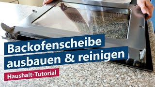 Backofenscheibe ausbauen reinigen und einbauen – Tutorial Anleitung [upl. by Pernas]