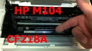 HP Pro M104A мифы  Как достать картридж  HP CF218A [upl. by Ailhat843]