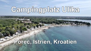 Campingpplatz Ulika bei Porec in Kroatien [upl. by Oslec]