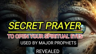 SHOCKING‼️SECRET PRAYER TO OPEN YOUR SPIRITUAL EYES USED BY MAJOR PROPHETS REVEALED [upl. by Luise]