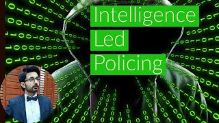 Intelligence Led policingModern Law enforcement and Crime Prevention  CSS criminologyPMS Hindi [upl. by Aitnic418]