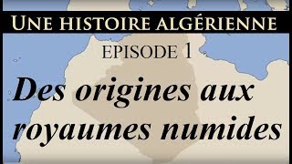 Histoire d Algérie  ep1  Des premiers berbères aux royaumes numides تاريخ الجزائر [upl. by Vedis46]