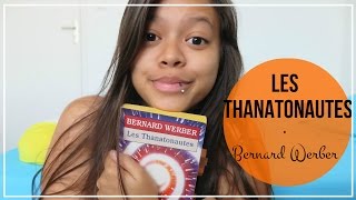 MES LECTURES  Les Thanatonautes  Bernard Werber [upl. by Giarg]