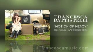 Francesca Battistelli  Listen To quotMotion Of Mercyquot [upl. by Body759]