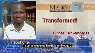 Adventist Mission Story  November 11 2023  Transformed  Theophane Guinea [upl. by Holmann]