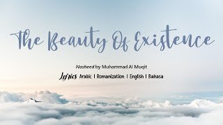 Nasheed Muhammad Al Muqit  The Beauty Of ExistenceLyrics ArabicRomEngBahasa [upl. by Anwad659]