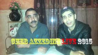 cheb azzedine live 2015 [upl. by Aldrich]