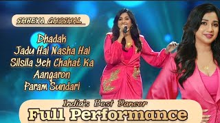 Full Live Performance Shreya Ghoshal On Indias Best Dancer Season 4Dhadak AangaronParam Sundari [upl. by Nadya]