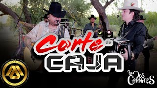 Los Dos Carnales  Corte de Caja Video Oficial [upl. by Adah]