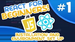 React For Beginners 1  Introduction amp Environment Setup [upl. by Gram]