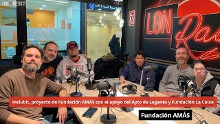 251124 Inclubit proyecto de Fundación AMÁS con el apoyo del Ayto de Leganés y Fundación La Caixa [upl. by Timmie]