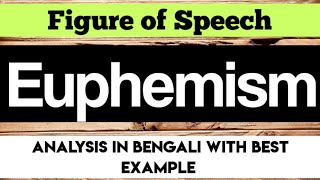 Euphemism I Figure of Speech I Euphemism in Bengali I Rhetoric in Bengali [upl. by Ihsoyim]