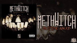 METHWITCH  ROTTING AWAY OFFICIAL ALBUM STREAM 2015 SW EXCLUSIVE [upl. by Erlewine]