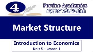 Introduction to Economics  Unit 5 Part 1  Market Structure  Economics 101  Basic Economics [upl. by Nedgo973]