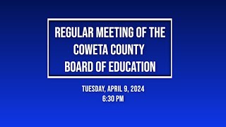 Coweta County Board of Education  Regular Meeting  4092024 [upl. by Saied470]