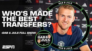 GAB amp JULS SHOW RETURNS Assessing PL TRANSFERS Mbappe wins his first trophy and more  ESPN FC [upl. by Riay719]