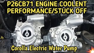 Toyota Corolla 2018 Model MZEA12R Replace Electric water pump Code P26CB71 Coolant Pump Stuck [upl. by Ynot905]