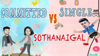 Committed Vs Single Sothanaigal  Micset [upl. by Oel252]