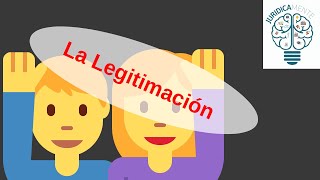 LA LEGITIMACIÓN [upl. by Edlyn]