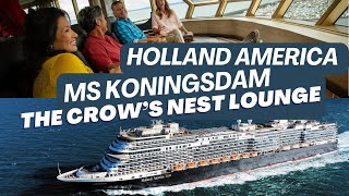 Holland America MS Koningsdam Crows Nest Lounge and Wraparound Observation Deck HAL Cruise Ship [upl. by Attlee817]