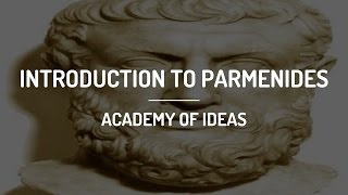 Introduction to Parmenides [upl. by Nyleaj]