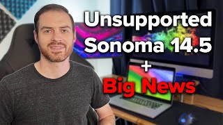 Updating to macOS Sonoma 145 on Unsupported Macs  Support for Older Macs [upl. by Eekram]