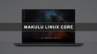 MakuluLinux Core  See Whats New [upl. by Edrahc]