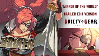 Guilty Gear Strive  Baikens Theme quotMirror of the Worldquot Trailer Edit [upl. by Melac810]