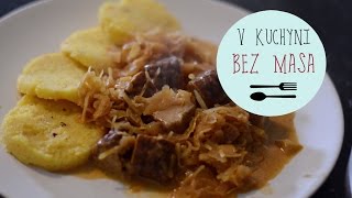 V KUCHYNI BEZ MASA  Vegetariánský segedín a polentové knedlíky [upl. by Norby]