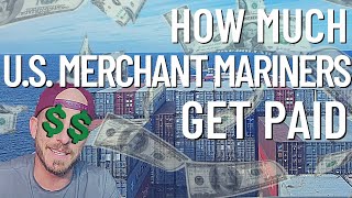 HOW MUCH I MAKE WORKING ON SHIPS  US MERCHANT MARINER PAY  SAILORS WAGE EXPLAINED [upl. by Dragelin]