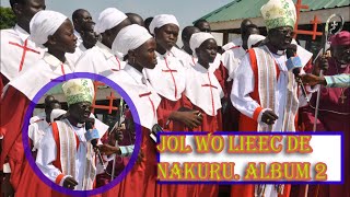 DINKA GOSPEL SONGS JOL WO LIEC DE NAKURU ALBUM 2 DIƐT KE DUƆ̈Ɔ̈R JƆL WƆ LIEEC DE NAKURU [upl. by Briscoe]