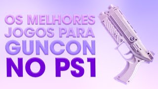 Os melhores jogos de arminha GUNCON para PS1 [upl. by Coonan]