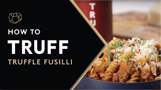 HOW TO TRUFF Truffle Fusilli Recipe [upl. by Hanikehs565]