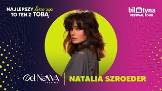 Natalia Szroeder  Biletyna Festival Tour [upl. by Anaiq918]