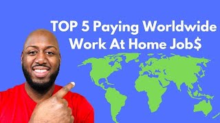 Top 5 Paying Worldwide Work from Home Jobs That Are Global amp Online [upl. by Eudo385]