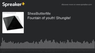 Fountain of youth Shungite [upl. by Goldman]