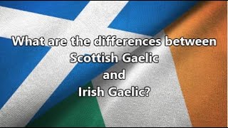 Differences between Irish and Scottish Gaelic [upl. by Dusen477]