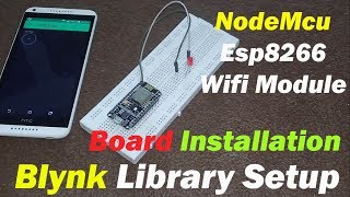 Nodemcu esp8266 wifi Module Basics Board installation Library Blynk Application Usb uart Driver [upl. by Massingill655]