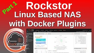 Rockstor  Open Source Self Hosted Linux based NAS with Docker Plugins for extended functionality [upl. by Eikcaj]