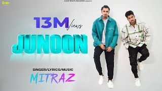 MITRAZ  Junoon Official Music Video  Loop Beats Records [upl. by Berger244]