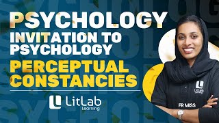 PERCEPTUAL CONSTANCIES  PSYCHOLOGY  FYUG  LitLab Learning [upl. by Asilanna200]