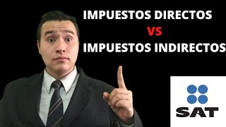 IMPUESTOS DIRECTOS E INDIRECTOS MEXICO [upl. by Sidwel]