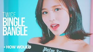 How Would TWICE Sing  Bingle Bangle by AOA [upl. by Enimasaj]